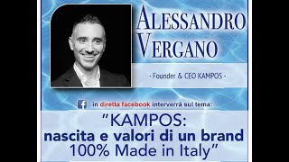 Alessandro Vergano (Kampos): Nascita e Valori di un Brand 100% Made in Italy