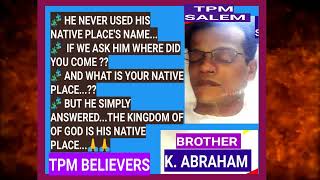 TPM GOD'S SERVANT BROTHER K. ABRAHAM ENTERED INTO GLORY on 07.10. 2022 from SALEM TPM CENTER  i TPM