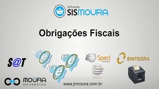 Obrigações Fiscais: SAT, SPED Fiscal e PIS Cofins, NFe, NFCe, Sintegra no SISMOURA