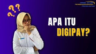 Apa itu DigiPay? Yuk simak penjelasan singkat tentang DigiPay!