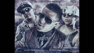 Dejame Saber - ( Jory Feat Gotay & Ñengo Flow )