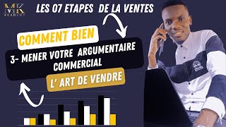 LES 07 ETAPES DE LA VENTE  PARTIE 2  3  L'argumentaire Commercial