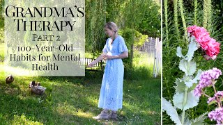 Grandma Therapy for Self Care | Habits that lower Stress | Slow Living | Self Care for Homemakers