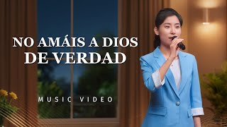 Música cristiana | No amáis a Dios de verdad