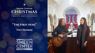 Twelve Days of Light | Two's Harmony: “The First Noel”