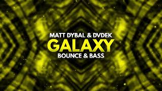 Matt Dybal, DVDEK - Galaxy