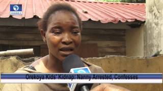 Alarming Confession of Nanny Who Kidnapped Orekoya Children April 2015