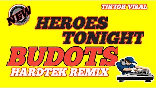 HEROES TONIGHT ( HARDTEK ) BUDOTS 🔥 DJ TAMZKIE REMIX| TIKTOK VIRAL 🔥 Trending Budots