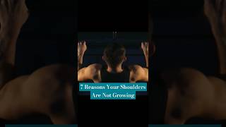 7 Reasons Your Shoulders Are Not Growing #shoulderworkout #bodytransformation #lifting