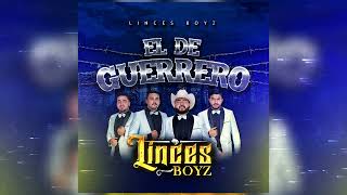 Linces Boyz - El De Guerrero (audio oficial ) ESTRENO 2024