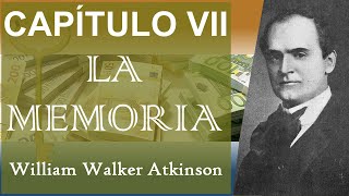 La Memoria — William Walker Atkinson | Tu Mente y Cómo Usarla