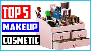 Top 5 Best Makeup Cosmetic Organizers 2022