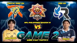 WINSTREAK CONTINUES!! 🔥🔥 FNATIC ONIC PH VS. RSG PH [FULLGAME 2] MPL-PH S14 | WEEK 4 DAY 1 MATCH 2 🔥🔥