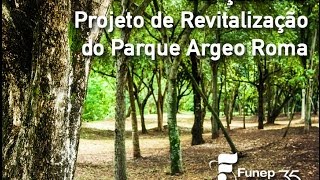 Projeto de Revitalização do Parque Argeo Roma