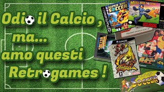 I miei retrogame preferiti di Calcio... anche se non mi piace questo sport.