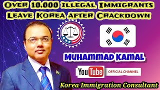 Over 10,000 illegal immigrants foreigner leave Korea after Crackdown Korea Immigration Consultant