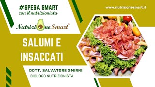 SALUMI E INSACCATI (Spesa Smart con il Nutrizionista Episodio 8)