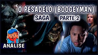 SAGA BOOGEYMAN: O PESADELO [PARTE 2]