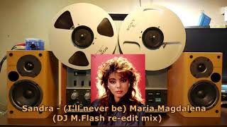 Sandra - I'll never be Maria Magdalena  (DJ M Flash re-edit mix)