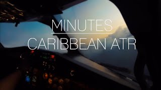 Minutes | A Caribbean ATR Movie