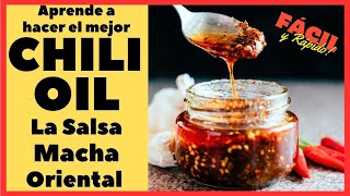 Como Hacer Chili Oil : La Receta De La Salsa Macha Oriental : 5 Deliciosos Usos Para Esta Receta