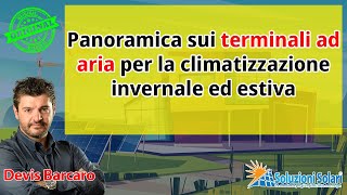 Terminali ad aria per la climatizzazione invernale ed estiva