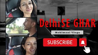 Finnaly ghar waps Delhi se ❤️ Mohimani vlogs