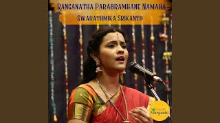 Ranganatha Parabramhane Namaha (HH Sri Sri Muralidhara Swamiji Madhurageetham) (feat....