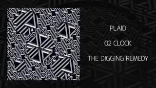 Plaid - The Digging Remedy - 02 CLOCK