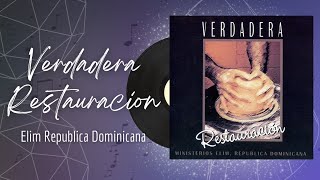 🎵Full Album💿 | Verdadera Restauracion | Elim Republica Dominicana - #musicacristiana #adoracion