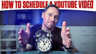 HOW TO SCHEDULE A YOUTUBE VIDEO....(2023 TUTORIAL)