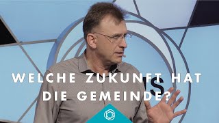 Welche Zukunft hat die Gemeinde? | Matthias C. Wolff