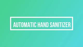 How to make an automatic handsanitizer machine using Ardiuno uno board