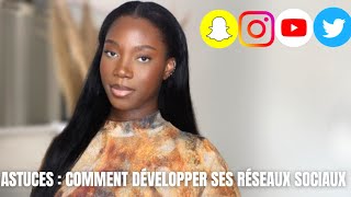 COMMENT DÉVELOPPER SES RÉSEAUX SOCIAUX | STORYTIME + ASTUCES ✨🎥📸