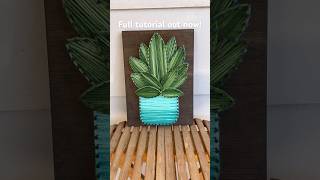 Full Plant String Art Tutorial Out Now #stringart #artsandcrafts #howtomake