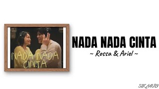 NADA NADA CINTA ~ ROSSA & ARIEL | lirik lagu