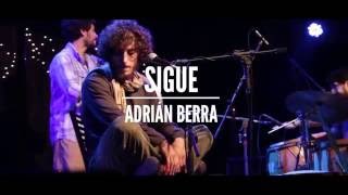 Adriàn Berra | Sigue (Acústico D7) Mayo 2016