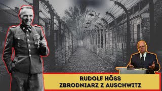 Rudolf Höß (Höss) ZBRODNIARZ z AUSCHWITZ. PRAWO ŁASKI dla KAŻDEGO - Wiesław Szkopiński