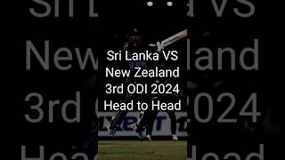 Sri Lanka VS New Zealand 3rd ODI 2024 Head to Head #slvsnz #odi #headtohead #cricket #shorts #t20i