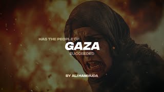 HAS THE PEOPLE OF GAZA SUCCEEDED?