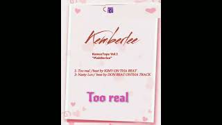 Too Real - Kemberlee