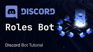 Discord Bot with Python - Tutorial 4 - Roles Bot