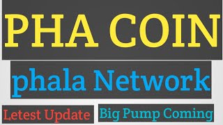 PHA COIN  (Phala Network ) Letest Update Price predction april 2022