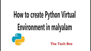 How to create Python Virtual Environment |Python വെർച്വൽ എൻവയോൺമെന്റ്