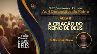 Aula 8 - A Criação do Reino de Deus (A Salvação Dos Não Eleitos).