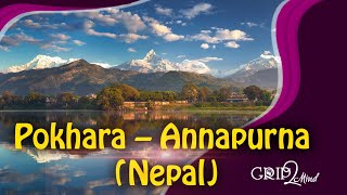 Pokhara – Annapurna Trek | Nepal | Grip2Mind VLOG 07