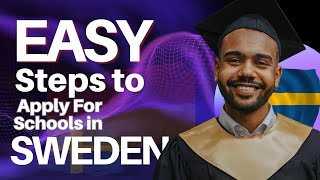 6 Easy Steps to Apply For Schools in Sweden