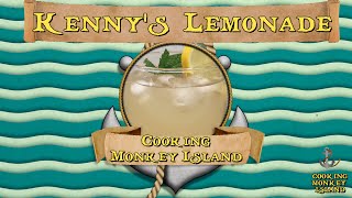 Cooking Monkey Island - Kenny's Lemonade - Puerto Pollo