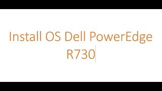 Install OS Dell PowerEdge R730