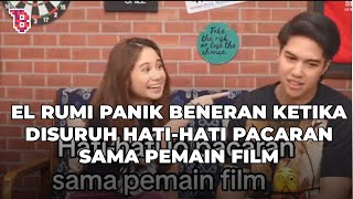 Reaksi El Rumi ketika diperingatkan hati hati pacaran sama pemain film, auto panik